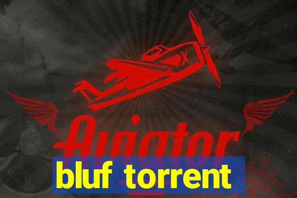 bluf torrent